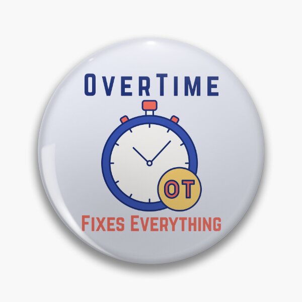 Item preview, Overtime Fixes Everything designed and sold by fadilow.