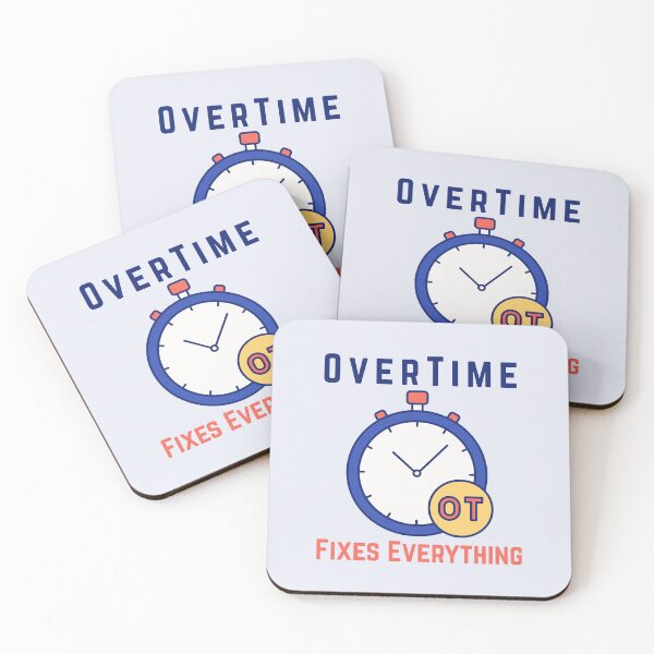 Item preview, Overtime Fixes Everything designed and sold by fadilow.