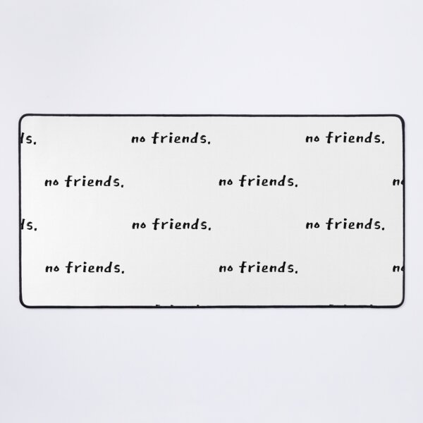 Item preview, No Friends 70 Mood Lonely Vibe designed and sold by Doctor Schtrudel.