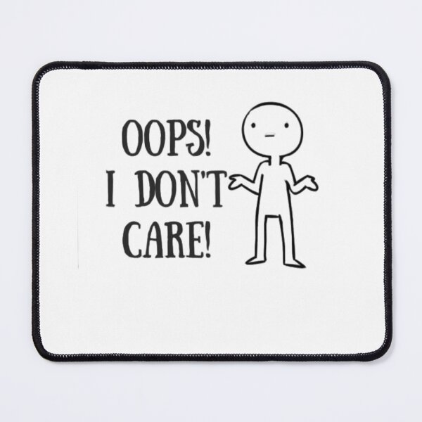 Item preview, Oops! I Don't Care – Funny Shrug Stick Figure designed and sold by aloksahu123.