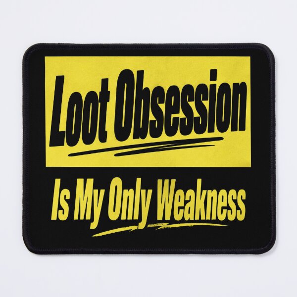Item preview, Loot Obsession Weakness designed and sold by delila8a8e.
