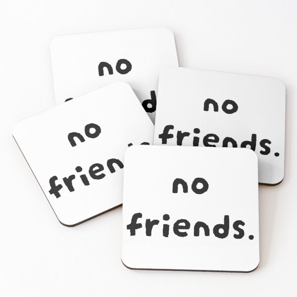Item preview, No Friends 72 Mood Lonely Vibe designed and sold by Doctor Schtrudel.