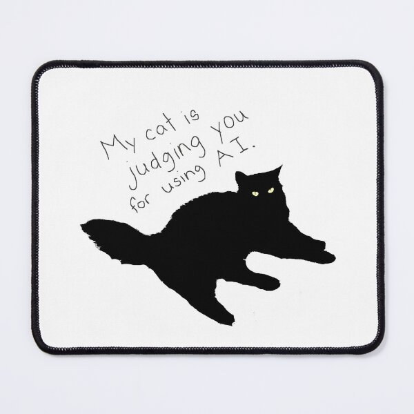 Item preview, My cat is judging you for using AI designed and sold by zettey crafts.