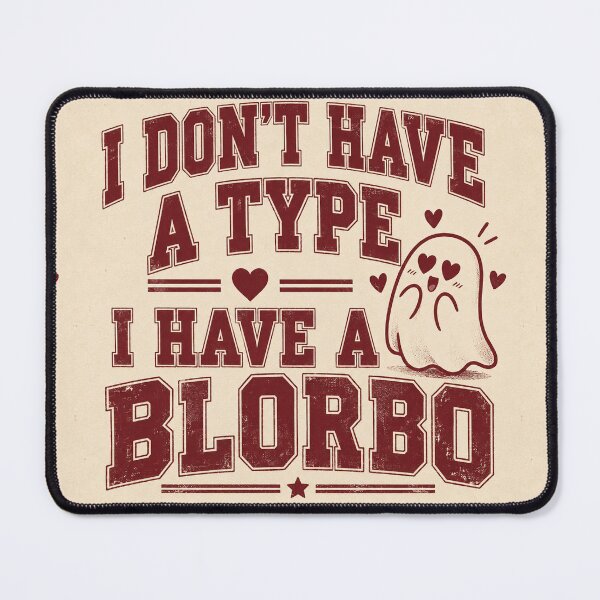 Item preview, I Don't Have A Type I Have A Blorbo T-Shirt | Funny Fandom Meme Tee designed and sold by Fanverse Merchandise.