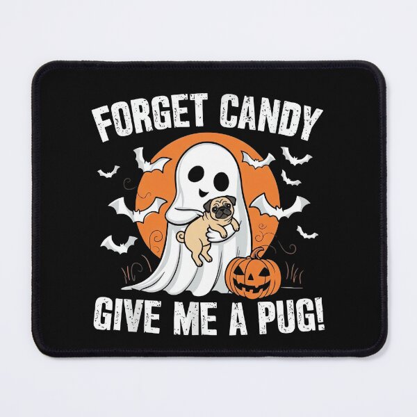 Item preview, Forget Candy Give Me A Pug Cute Ghost Dog Halloween designed and sold by MizoX7.