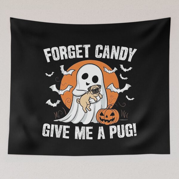 Item preview, Forget Candy Give Me A Pug Cute Ghost Dog Halloween designed and sold by MizoX7.