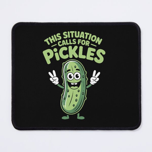 Item preview, This situation calls for pickles designed and sold by jkrphoto.