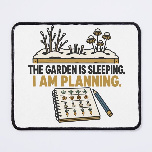 Item preview, The Garden Is Sleeping I Am Planning Winter Gardener designed and sold by DreamLayerStudio.