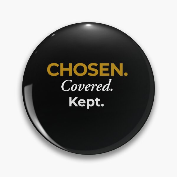 Item preview, Chosen Covered Kept — Christian Faith Statement designed and sold by QuietRootStudio.