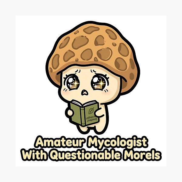 Item preview, Amateur Mycologist With Questionable Morels Funny designed and sold by ItsTheBeaz.