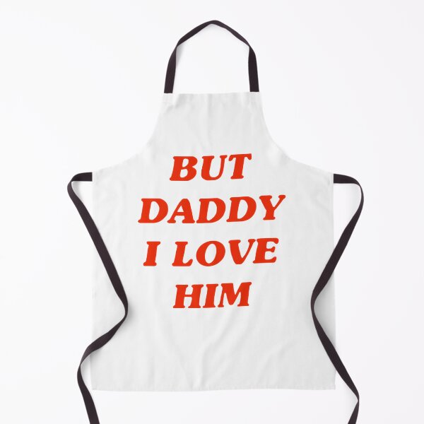 Item preview, But Daddy I Love Him - Emotional Quote Design for Family and Relationships designed and sold by Netflix & chill.