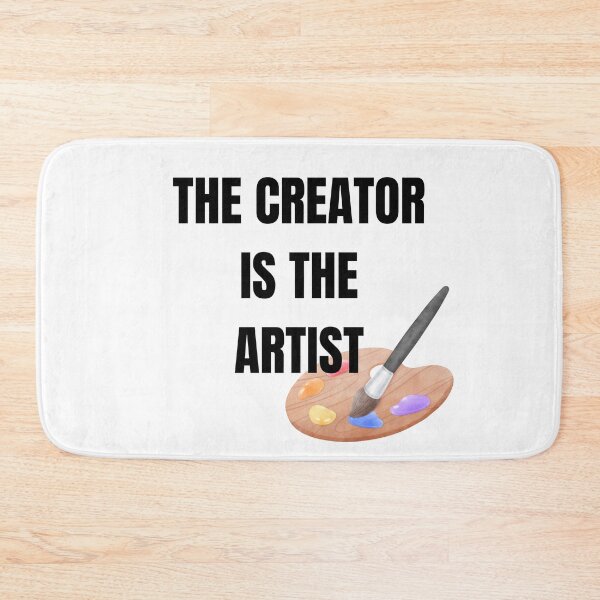Item preview, The Creator Is The Artist Typography Quote designed and sold by LensDyn™.