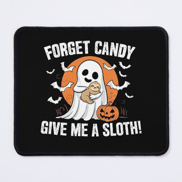 Item preview, Forget Candy Give Me A Sloth Funny Lazy Ghost designed and sold by MizoX7.