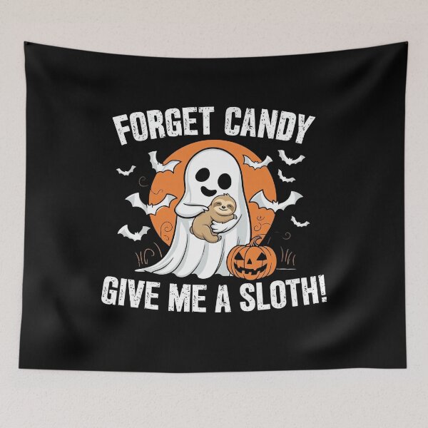 Item preview, Forget Candy Give Me A Sloth Funny Lazy Ghost designed and sold by MizoX7.