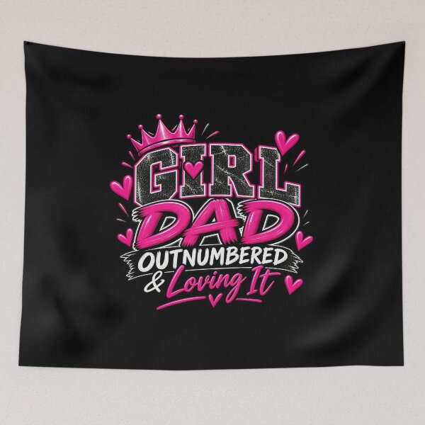 Item preview,  Girl Dad Outnumbered and Loving It Proud Dad Design-Black Background  designed and sold by Trendi61.