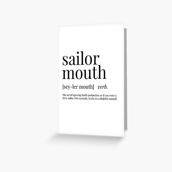 sailor-mouth-definition-greeting-card-for-sale-by-definingprints