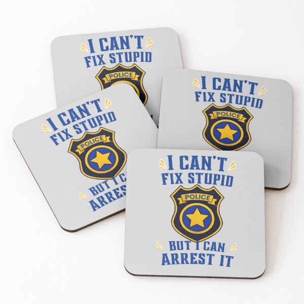 Item preview, I Can't Fix Stupid But I Can Arrest It - Funny Police Officer Badge Design designed and sold by PoppaBear71.