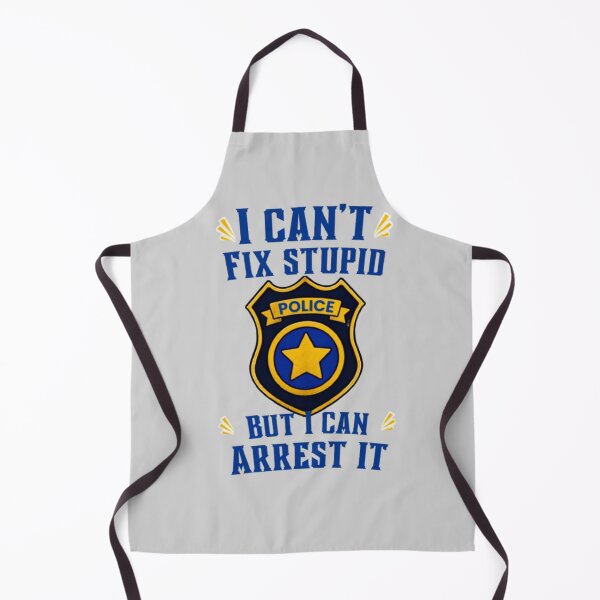 Item preview, I Can't Fix Stupid But I Can Arrest It - Funny Police Officer Badge Design designed and sold by PoppaBear71.