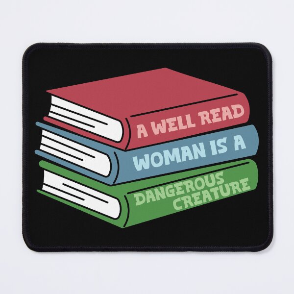 Item preview, A Well Read Woman Is a Dangerous Creature | Book Lover Reading Design designed and sold by Hallowed Artistry.
