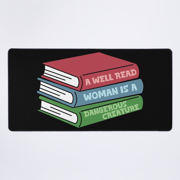 Item preview, A Well Read Woman Is a Dangerous Creature | Book Lover Reading Design designed and sold by Hallowed Artistry.