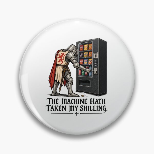 Item preview, The Machine Hath Taken My Shilling – Funny Medieval Knight Humor designed and sold by tzmoore16.