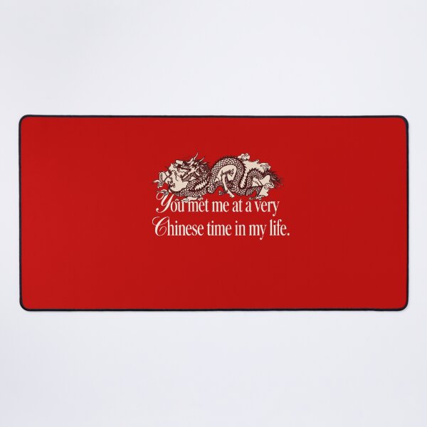 Item preview, You met me at a very Chinese time in my life - Meme designed and sold by hipeFN.