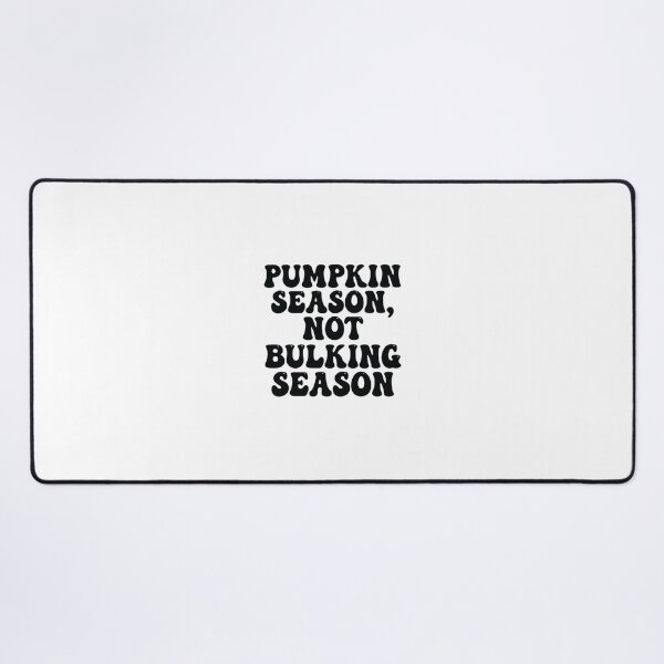 Item preview, Pumpkin Season, Not Bulking Season, Funny Halloween Pumpkin designed and sold by CloudyPress.