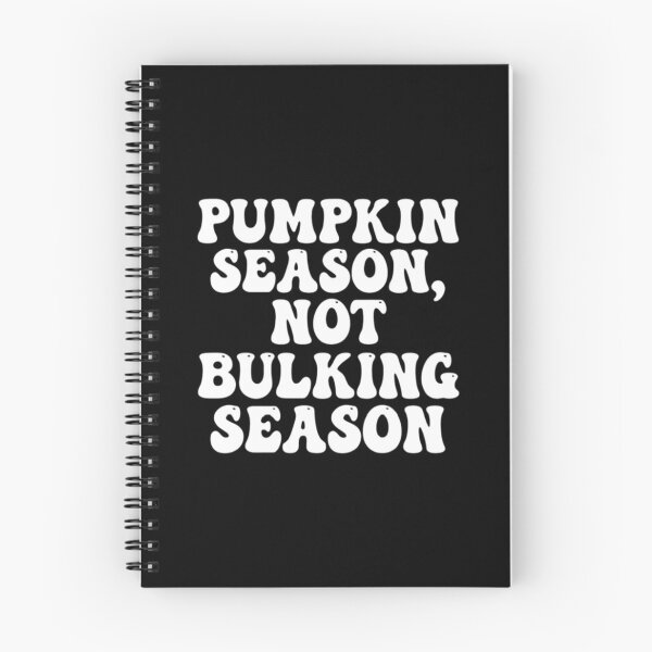 Item preview, Pumpkin Season, Not Bulking Season, Funny Halloween Pumpkin designed and sold by CloudyPress.