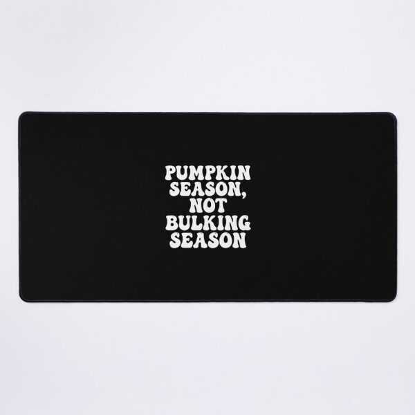 Item preview, Pumpkin Season, Not Bulking Season, Funny Halloween Pumpkin designed and sold by CloudyPress.
