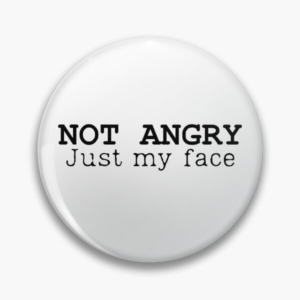 Item preview, Not Angry Just My Face Funny RBF Quote designed and sold by ZdunekDesign.