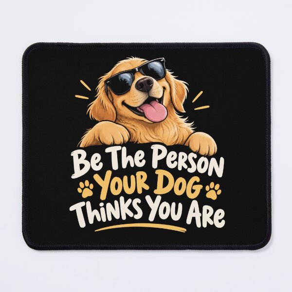 Item preview, Be The Person Your Dog Thinks You Are designed and sold by TheEndDesign.
