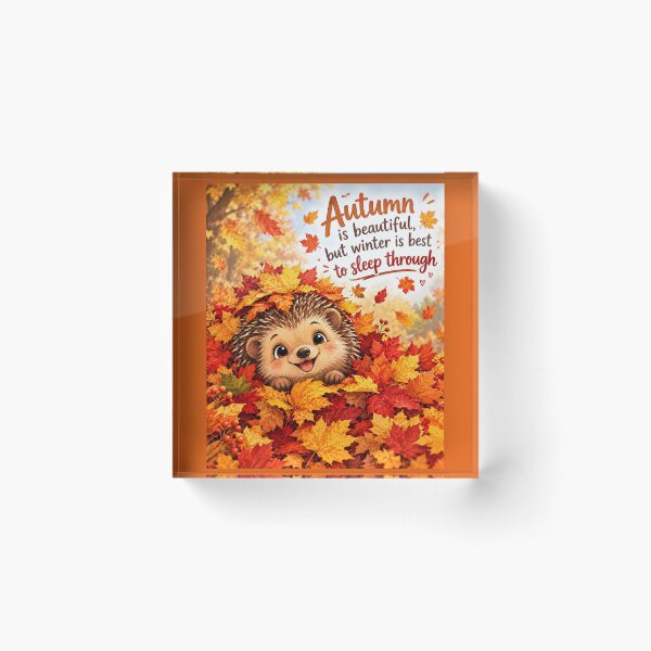 Item preview, Autumn Is Beautiful, But Winter Is Best To Sleep Through. designed and sold by Dinasshop.