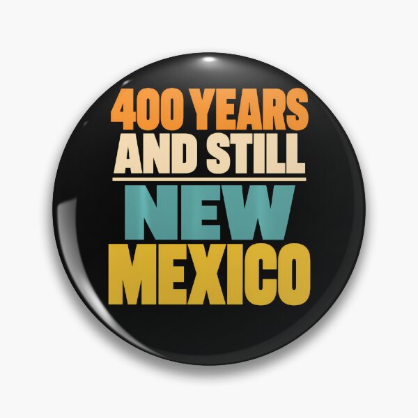 Item preview, New Mexico 400 Years And Still New Mexico Southwest Pride  designed and sold by Chromatic-Cubes.