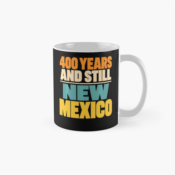 Item preview, New Mexico 400 Years And Still New Mexico Southwest Pride  designed and sold by Chromatic-Cubes.