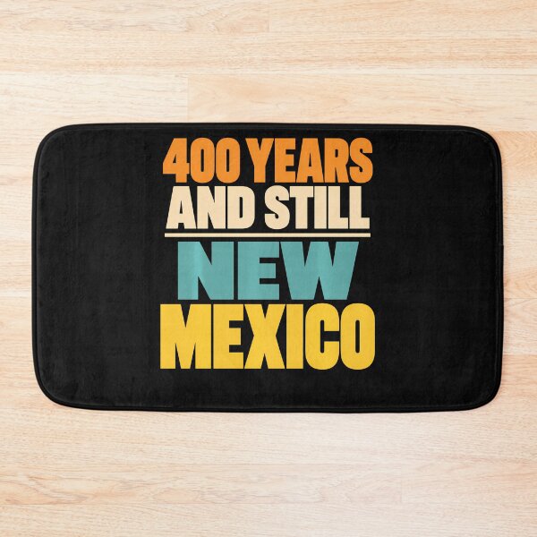 Item preview, New Mexico 400 Years And Still New Mexico Southwest Pride  designed and sold by Chromatic-Cubes.