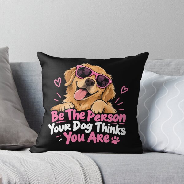 Item preview, Be The Person Your Dog Thinks You Are designed and sold by TheEndDesign.