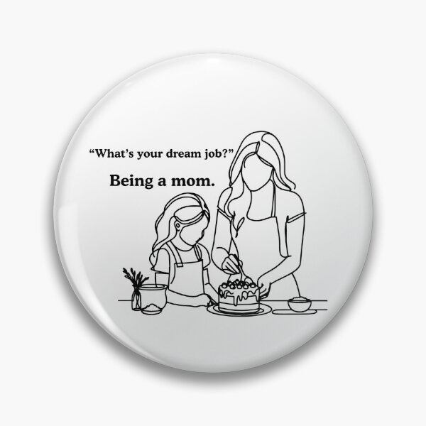 Item preview, Dream Job - Being a Mom designed and sold by Taryn Podboy.