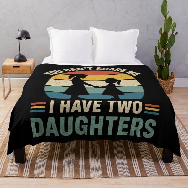 Item preview, You Can't Scare Me I Have Two Daughters designed and sold by YalenArt.