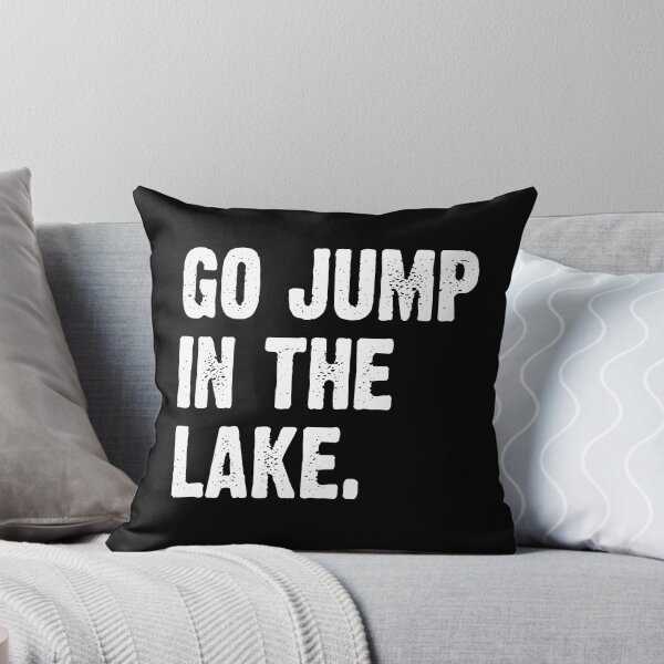 Item preview, Go Jump In The Lake - Black designed and sold by Ziya Blue.