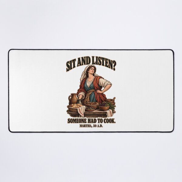 Item preview, Sit And Listen? Someone Had To Cook - Martha 30 A.D. Funny Bible Dark Humor designed and sold by Neurospicy Trolls.