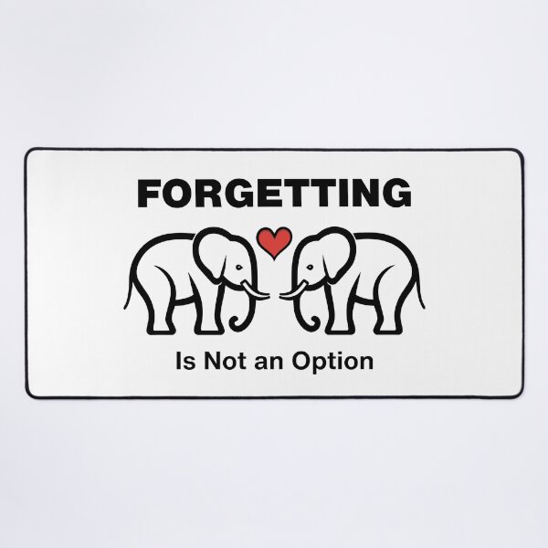 Item preview, Forgive and Forget Elephant Never Forgets Humor designed and sold by Sachie's Studio.