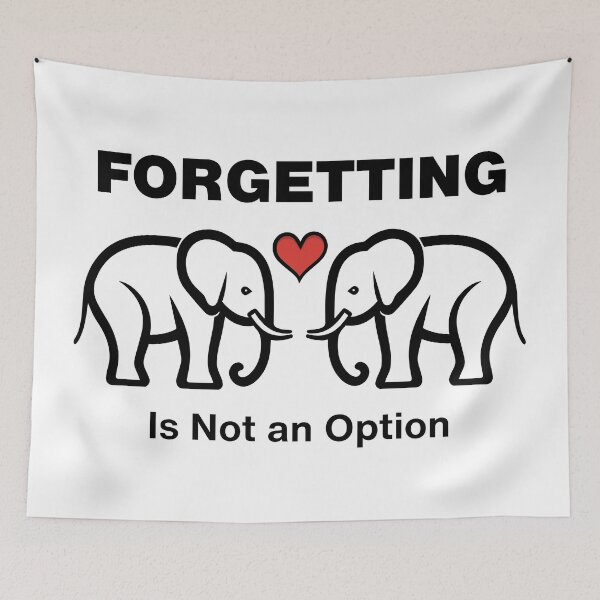 Item preview, Forgive and Forget Elephant Never Forgets Humor designed and sold by Sachie's Studio.