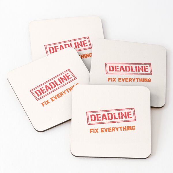 Item preview, Deadlines Fix Everything designed and sold by fadilow.