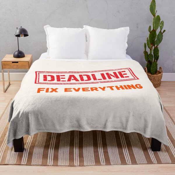 Item preview, Deadlines Fix Everything designed and sold by fadilow.