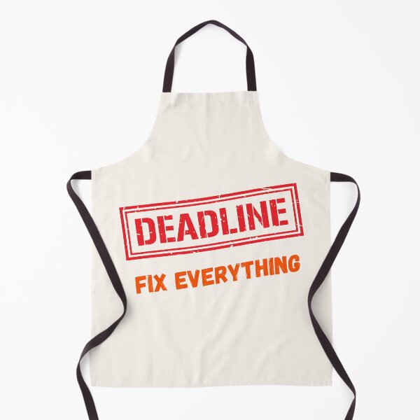 Item preview, Deadlines Fix Everything designed and sold by fadilow.