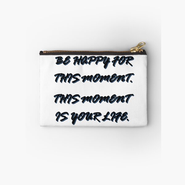 Item preview, Be happy for this moment, is your life - black shadow designed and sold by natalik2024.