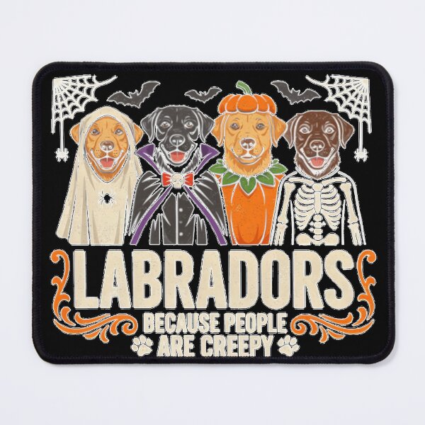 Item preview, Labradors Because People are Creepy Funny Halloween Dog designed and sold by My Kozy Shoppe.