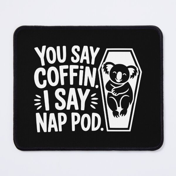 Item preview, You Say Coffin. I Say Nap Pod. designed and sold by theartfulaspie.