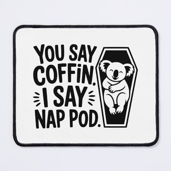 Item preview, You Say Coffin. I Say Nap Pod. designed and sold by theartfulaspie.