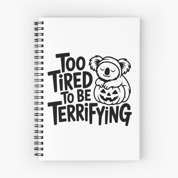 Item preview, Too Tired to Be Terrifying designed and sold by theartfulaspie.